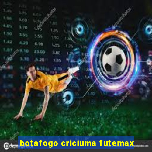 botafogo criciuma futemax